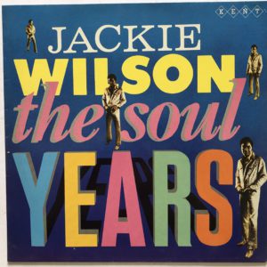 Jackie Wilson - The Soul Years