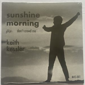 Keith Kessler - Sunshine Morning / Don't Crowd Me