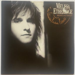 Melissa Etheridge - Brave And Crazy