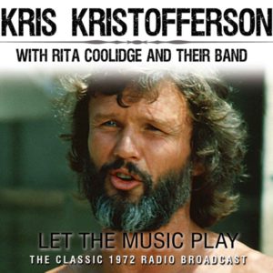 Kris Kristofferson With Rita Coolidge - Let The Music Play - The Classic 1972 Radio Broadcast